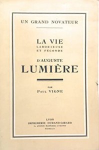 Couverture du livre La vie laborieuse et féconde d'Auguste Lumière par Paul Vigne