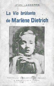 Couverture du livre La Vie brûlante de Marlène Dietrich par Jean Lasserre