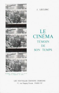 Couverture du livre Le cinéma, témoin de son temps par J. Leclerc