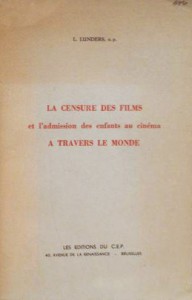 Cover of the book La censure des films et l'admission des enfants au cinéma à travers le monde by Leo Lunders