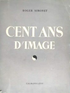 Couverture du livre Cent ans d'image par Roger Simonet