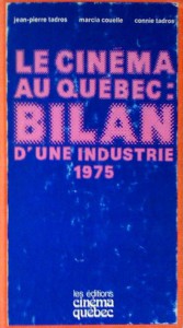 Couverture du livre Le Cinéma au Québec par J.-P. Tadros, Marcia Couelle et Connie Tadros