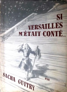 Couverture du livre Si Versailles m'était conté... par Sacha Guitry