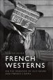 French Westerns:On the Frontier of Film Genre and French Cinema