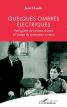 Quelques ombres électriques:Petit guide du cinéma chinois à l'usage du paresseux curieux