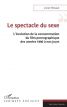 Le spectacle du sexe:L'évolution de la consommation du film pornographique des années 1990 à nos jours