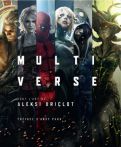 Multiverse:Tout l'art d'Aleksi Briclot