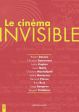 Le Cinéma invisible