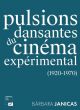 Pulsions dansantes du cinéma expérimental  (1920-1970)