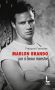Marlon Brando:un si beau monstre