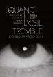 Quand l'œil tremble:Le cinéma de Paolo Gioli