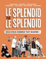 Le Splendid par le Splendid:nous nous sommes tant marrés !