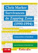 Chris Marker - Survivances de Zapping Zone (1990-1994):Catacombes et lumières