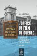 L'office du film du Québec:Le cinéma au service de l'Etat et de ses citoyens
