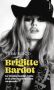 Brigitte Bardot:La femme la plus belle et la plus scandaleuse au monde