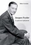 Jacques Feyder:La quête de l'authenticité